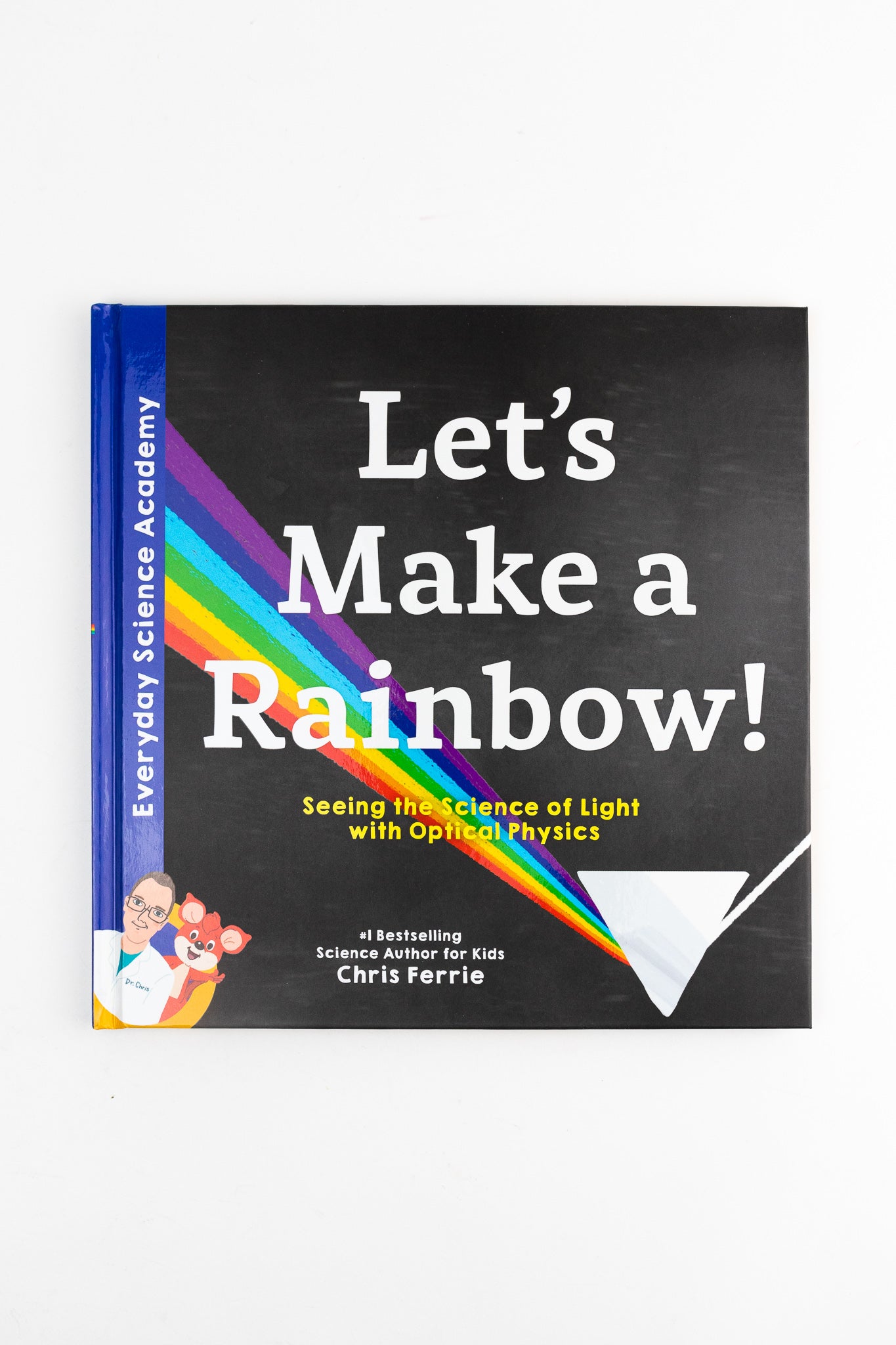 Let's Make a Rainbow!: Seeing the Science of Light with Optical Physics